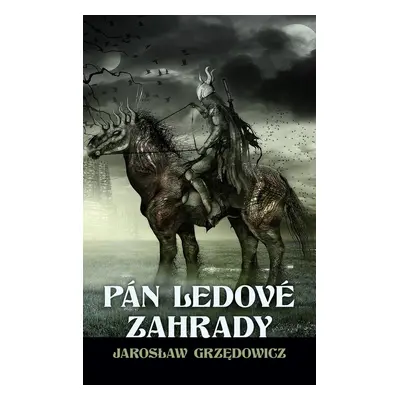 Pán ledové zahrady - Jarosław Grzędowicz