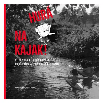 Hurá na kajak! - Lukáš Urbánek