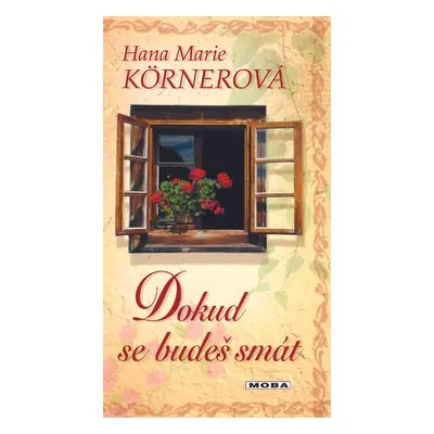 Dokud se budeš smát - Hana Marie Körnerová