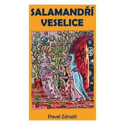 Salamandří veselice - Pavel Zdražil