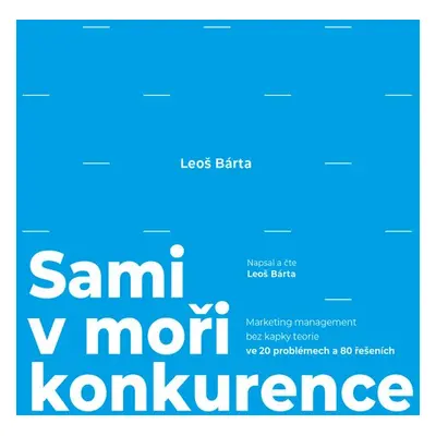 Sami v moři konkurence - Leoš Bárta