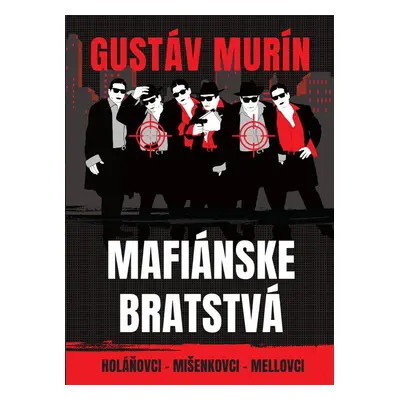 Mafiánske bratstvá - Gustáv Murín