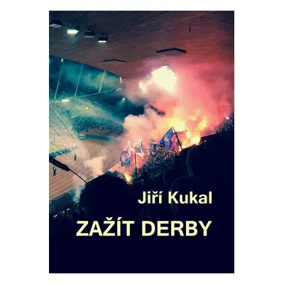 Zažít derby - Jiří Kukal