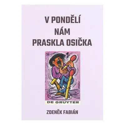 V pondělí nám praskla osička - Zdeněk Fabián