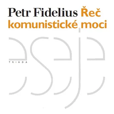 Řeč komunistické moci - Petr Fidelius