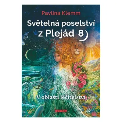 Světelná poselství z Plejád 8 - Pavlína Klemm