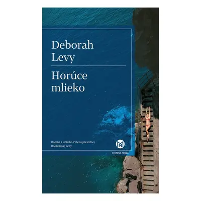 Horúce mlieko - Deborah Levy