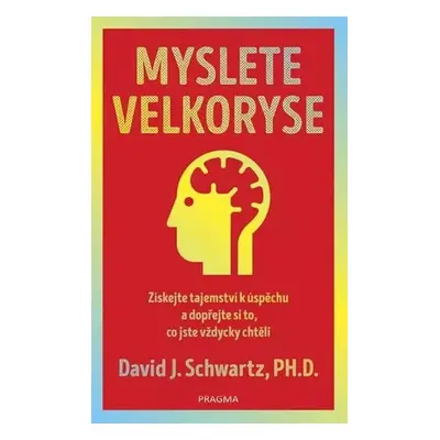 Myslete velkoryse - David J. Schwartz