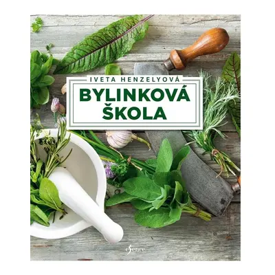 Bylinková škola - Iveta Henzelyová