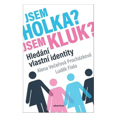 Jsem holka? Jsem kluk? - Alena Večeřová-Procházková