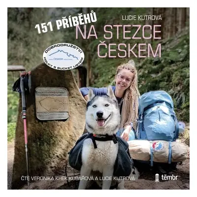 151 příběhů na Stezce Českem - Lucie Kutrová