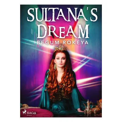 Sultana's Dream - Begum Rokeya