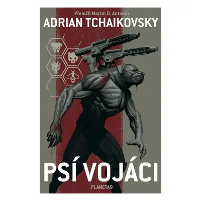 Psí vojáci - Adrian Tchaikovsky