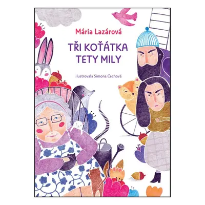 Tři koťátka tety Mily - Mária Lazárová