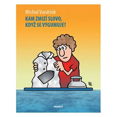 Kam zmizí slovo, když se vygumuje? - Michal Vaněček