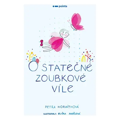 O statečné zoubkové víle - Petra Horváthová