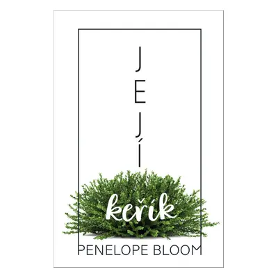 Její keřík - Penelope Bloom