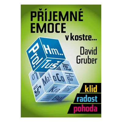 Příjemné emoce v kostce - Ing. David Gruber