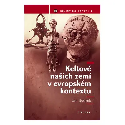 Keltové našich zemí v evropském kontextu - Prof., PhDr. Jan Bouzek DrSc.