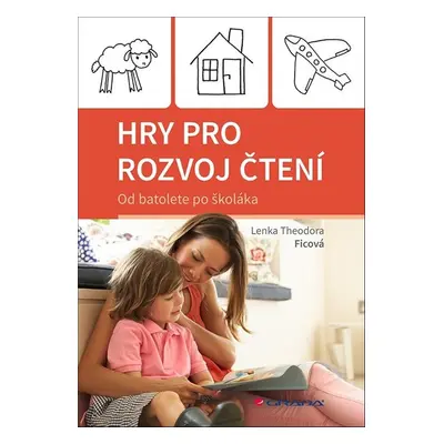 Hry pro rozvoj čtení - Theodora Lenka Ficová