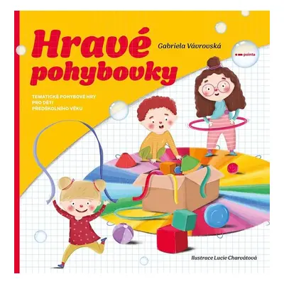 Hravé pohybovky - Gabriela Vávrovská