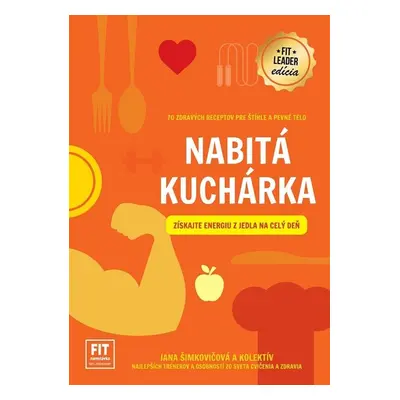 Nabitá kuchárka - Jana Šimkovičová a kolektív