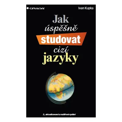 Jak úspěšně studovat cizí jazyky - Ivan Kupka