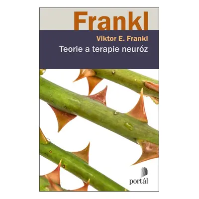 Teorie a terapie neuróz - Viktor E. Frankl