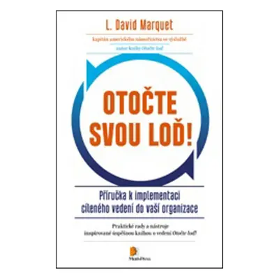 Otočte svou loď! - L. David Marquet