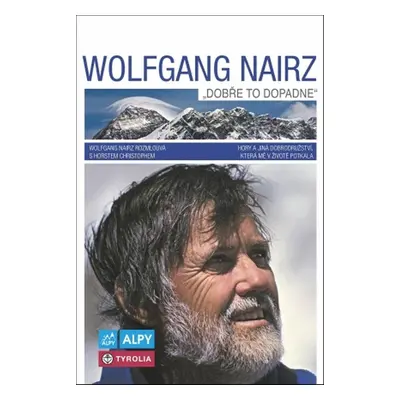 Wolfgang Nairz Dobře to dopadne - Wolfgang Nairz