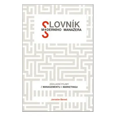 Slovník moderního manažera - Jaroslav Beneš