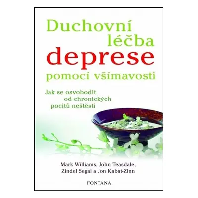 Duchovní léčba deprese pomocí všímavosti - Mark Williams