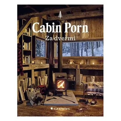 Cabin Porn Za dveřmi - Zach Klein