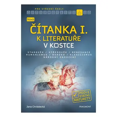 Nová čítanka I. k Literatuře v kostce pro SŠ - Jana Mrózková