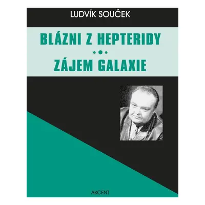 Blázni z Hepteridy Zájem galaxie - Ludvík Souček