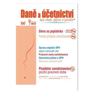 Daně a účetnictví bez chyb, pokut a penále 3/2022 - Martin Děrgel