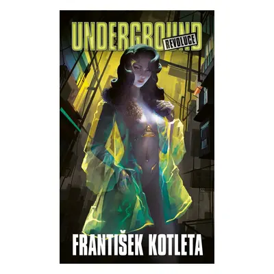 Underground Revoluce - František Kotleta