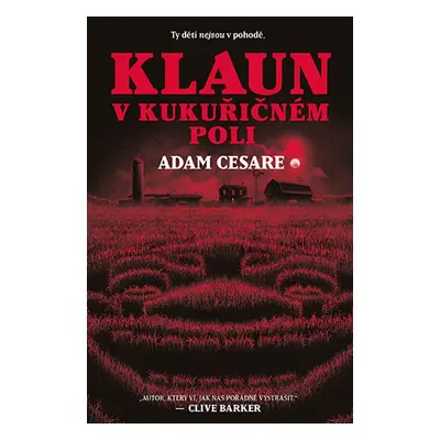 Klaun v kukuřičném poli - Adam Cesare