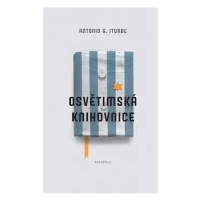 Osvětimská knihovnice - Antonio G. Iturbe