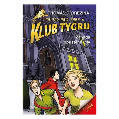 Klub Tygrů – Záhada opuštěné vily - Thomas CBrezina