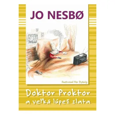 Doktor Proktor a veľká lúpež zlata - Jo Nesbo