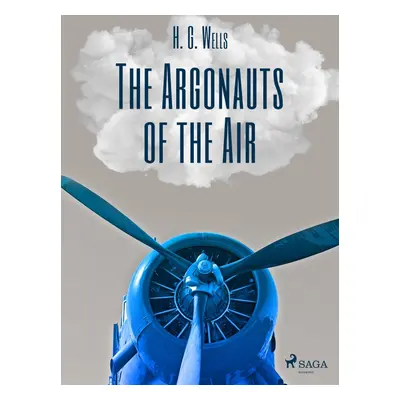 The Argonauts of the Air - H. G. Wells