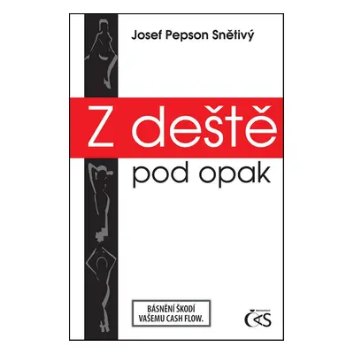 Z deště pod opak - Josef Snětivý