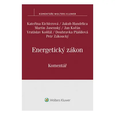 Energetický zákon Komentář - Renata Košťálová