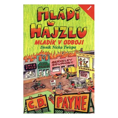 Mládí v hajzlu 1 - Mladík v odboji - C.D. Payne