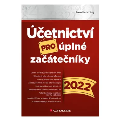 Účetnictví pro úplné začátečníky 2022 - Pavel Novotný