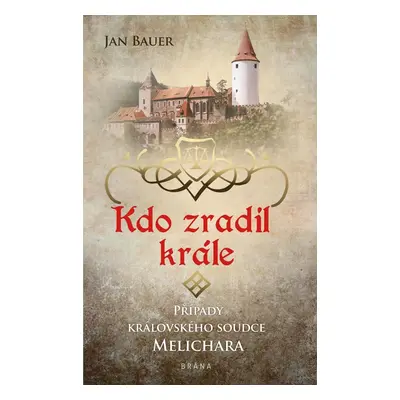 Kdo zradil krále - Jan Bauer