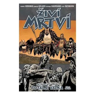 Živí mrtví Totální válka 2 - Robert Kirkman