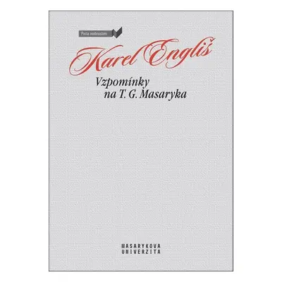 Vzpomínky na T. G. Masaryka - Karel Engliš