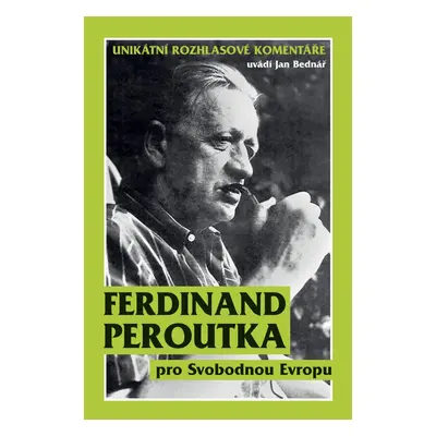 Ferdinand Peroutka pro Svobodnou Evropu - Jan Bednář